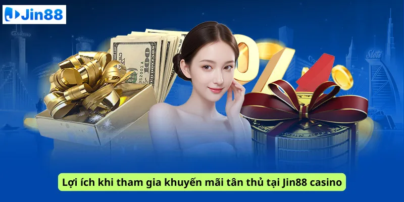 Khuyến mãi tân thủ khám phá nhận ngay 58K tại nhà cái Jin88 - hình ảnh - hpknknbvy.top Khuyến mãi tân thủ khám phá nhận ngay 58K tại nhà cái Jin88 - hình ảnh - hpknknbvy.top