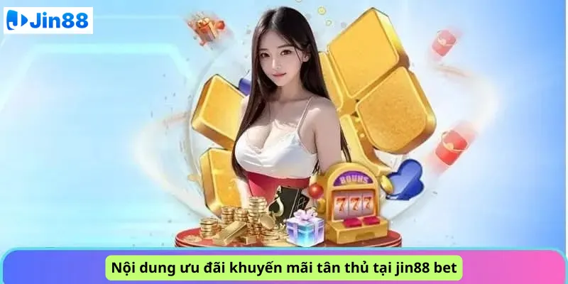 Khuyến mãi tân thủ khám phá nhận ngay 58K tại nhà cái Jin88 - hình ảnh - hpknknbvy.top Khuyến mãi tân thủ khám phá nhận ngay 58K tại nhà cái Jin88 - hình ảnh - hpknknbvy.top